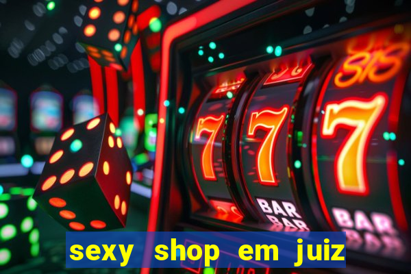 sexy shop em juiz de fora